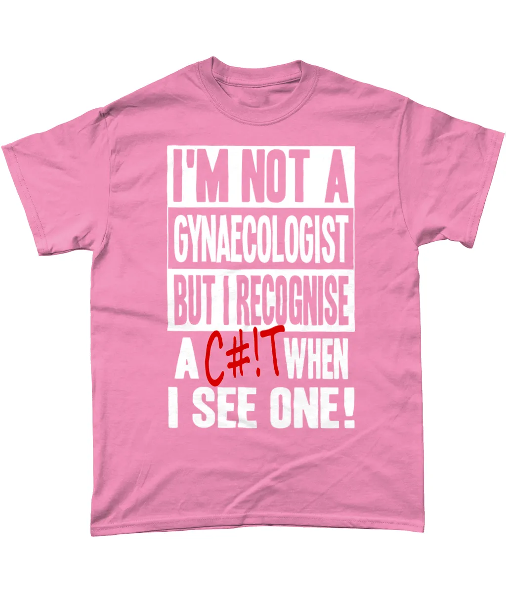 I'm Not A gynaecologist, unisex tee