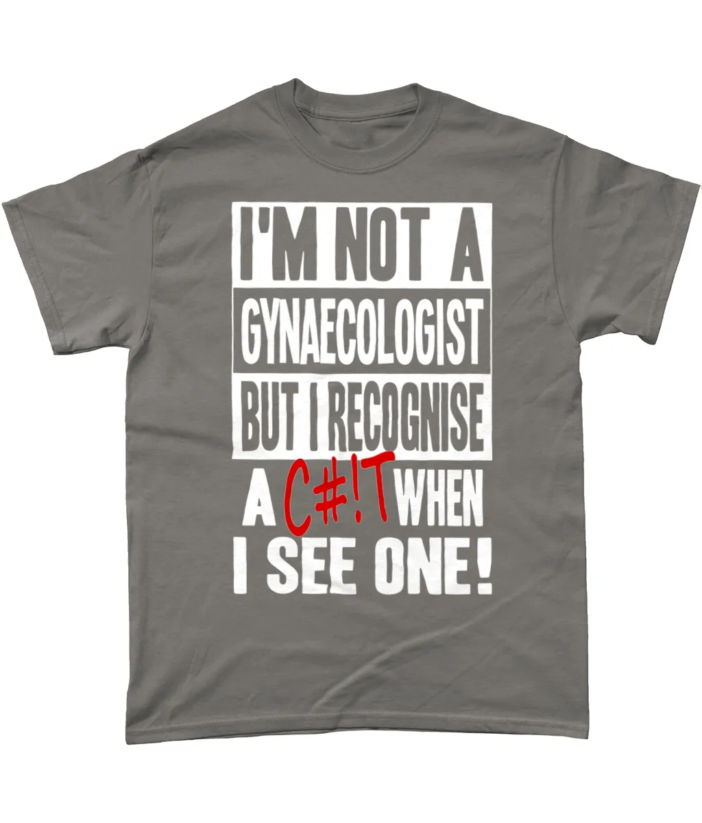 I'm Not A gynaecologist, unisex tee