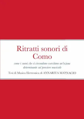 "Ritratti sonori di ComoÓ: come i suoni che ci circondano esercitano un'azione determinante sul pensiero musicale