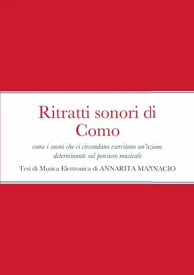 "Ritratti sonori di ComoÓ: come i suoni che ci circondano esercitano un'azione determinante sul pensiero musicale